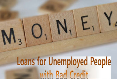 Loans For Unemployed In A Bad Credit Situation–How It Can Be Done?